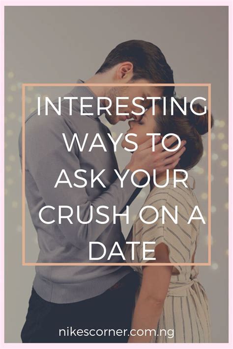 dating your crush would include